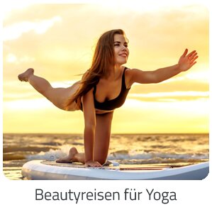 Reiseideen - Beautyreisen für Yoga Reise auf Trip Mietwagen buchen